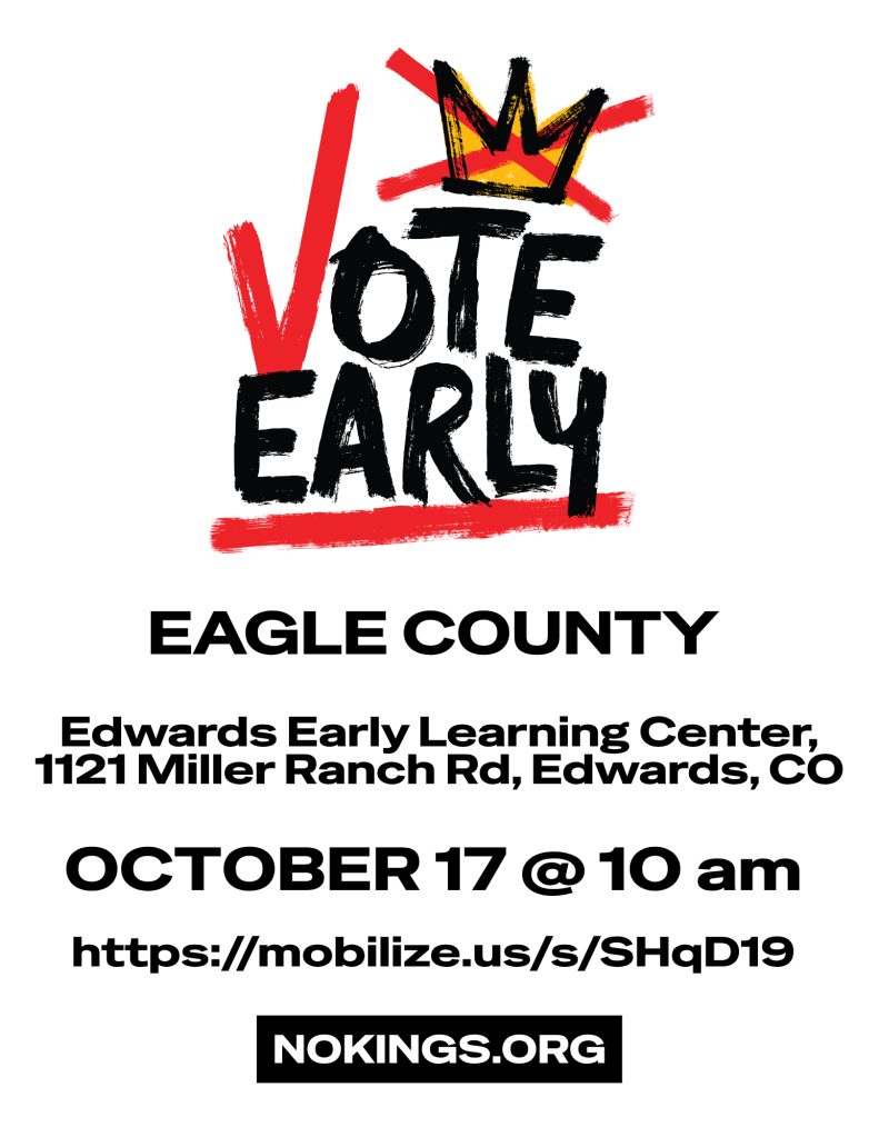 No Kings Vote Early Eagle County Vail Eagle Indivisible